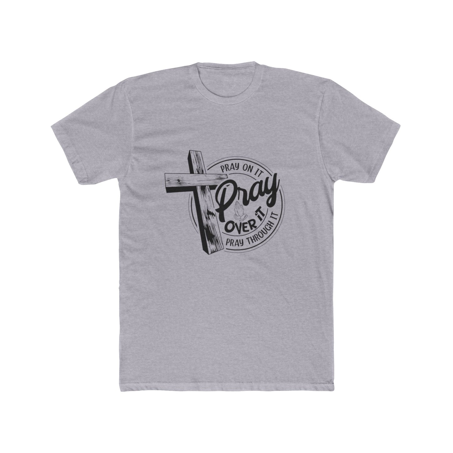 Inspirational Unisex Cotton Crew Tee - "Pray On It, Pray Over It" Design