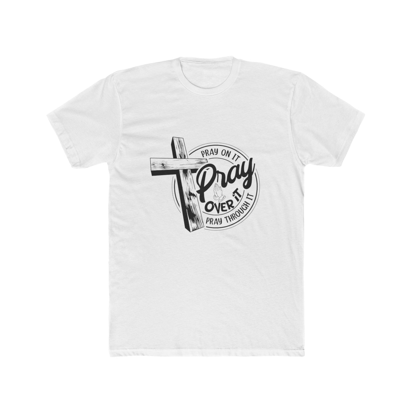 Inspirational Unisex Cotton Crew Tee - "Pray On It, Pray Over It" Design