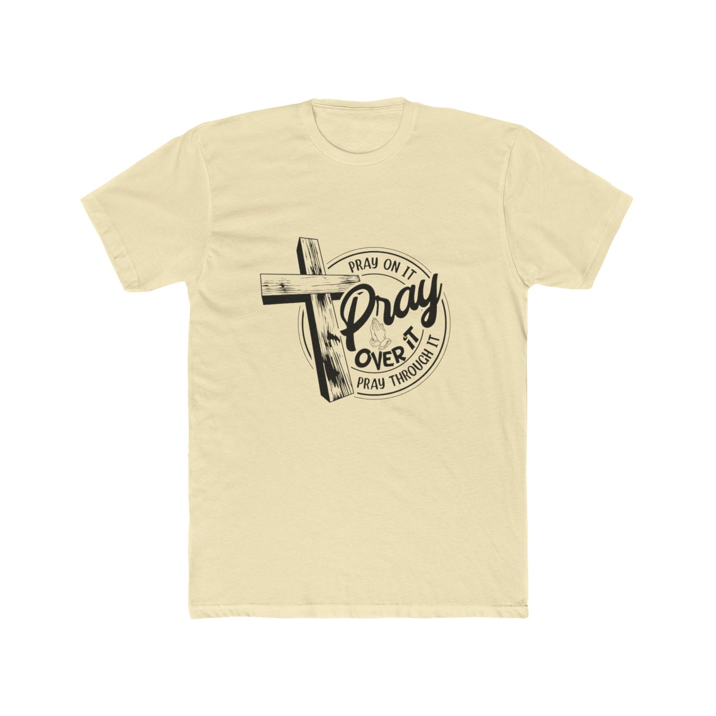 Inspirational Unisex Cotton Crew Tee - "Pray On It, Pray Over It" Design